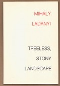 Treeless, Stony Landscape. Selected Poems