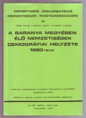 A Baranya megyében élő nemzetiségek demográfiai helyzete 1980-ban