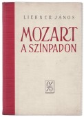 Mozart a színpadon. Dramaturgiai tanulmányok