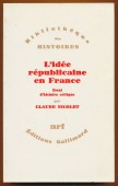 L'Idée républicaine en France (1789-1924). Essai d'histoire critique