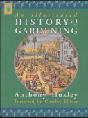 An Illustrated History of Gardening. A Horticulture Garden Classic