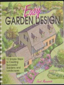 Easy Garden Design. 12 Simple Steps to Creating Successful Gardens and Landscapes