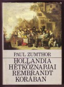 Hollandia hétköznapjai Rembrandt korában