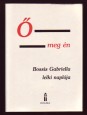 Ő meg én. Lelki beszélgetések, Bossis Gabriella naplója. I. kötet 1936-1943. Az Énekek Éneke az Újszövetség nyelvén.