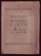 Wagner Richárd zenedrámái I. kötet. Wagner Richárd élete