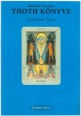 Thoth könyve. Értekezés az egyiptomi Tarotról
