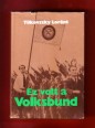 Ez volt a Volksbund. A német népcsoport -politika és Magyarország 1938-1945