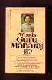 Who is Guru Maharaj Ji?