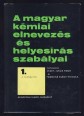 A magyar kémiai elnevezés és helyesírás szabályai I-II. kötet