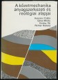 A bányászat mechanikai rendszere I. kötet. A kőzetmechanika anyagszerkezeti és reológiai alapjai