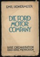 Die Ford Motor Company. Ihre Organisation und ihre Methoden