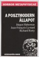 A posztmodern állapot. Jürgen Habermas, Jean-Francois Lyotard, Richard Rorty tanulmányai