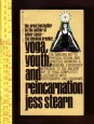 Yoga Youth, and Reincarnation Jess Stearn