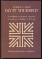 Do it Yourself. A Handbook of Dreamatikc Situations for Teachers of English at all Levels