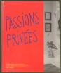 Passions privées. Collections particulières d'art moderne et contemporain en France