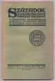 Századok. A Magyar Történelmi Társulat Közlönye LXXVII. évfolyam 4-6. szám 1943. április-június