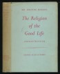 The Religion of the Good Life. Zoroastrianism