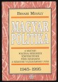 Magyar politika 1945-1995. A magyar politikai rendszer történetének főbb szakaszai a második világháború után