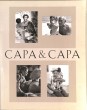 Capa & Capa: Robert Capa & Cornell Capa. Brothers in Photography