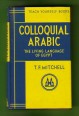Colloquial Arabic. The Living Language of Egypt