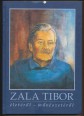 Zala Tibor életéről - művészetéről