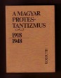 A magyar protestantizmus 1918-1948. Tanulmányok