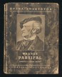 	Parsifal. Wagner Richárd ájtatos ünnepi színjátékának irodalmi és zenei ismertetése