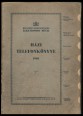 Budapest Székesfőváros Elektromos Művei házi telefonkönyve 1940; Betűrendes rész és a városi távbeszélő főállomások jegyzéke az 1940. évi kiadású házi telefonkönyvhöz