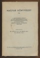 Magyar Könyvészet 1936. A magyarországi nyomdák és egyéb sokszorosítóvállalatok 1936. évi kötelespéldányszolgáltatása és nyomtatványaik (könyvek, hirlapok, folyóiratok) címjegyzéke