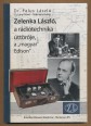 Zelenka László, a rádiótechnika úttörője, a "magyar Edison"