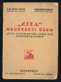 "Zita" Méhészeti Üzem. Árjegyzék 1934. ápr. 1-től ; "Zita" Vertrieb für Honig und Bienenzuchtgeräte. Preiskurant vom 1. april 1934