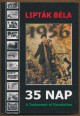 35 nap. A Testament of Revolution 1956