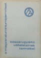 A Magyar Alumíniumipari Tröszt készárugyártó vállalatainak termékei