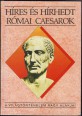 Híres és hírhedt római caesarok