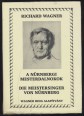 A nürnbergi mesterdalnokok - Die Meistersinger von Nürnberg