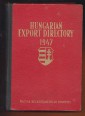 Hungarian Export Directory. 1947 Compiled by the Royal Hungarian Office for Foreign Trade