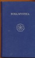 Rosa Mistica. A gnosztikus mágia fénysugarai